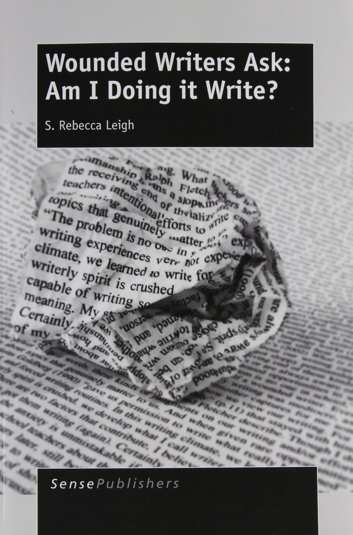 Wounded Writers Ask: Am I Doing It Write?