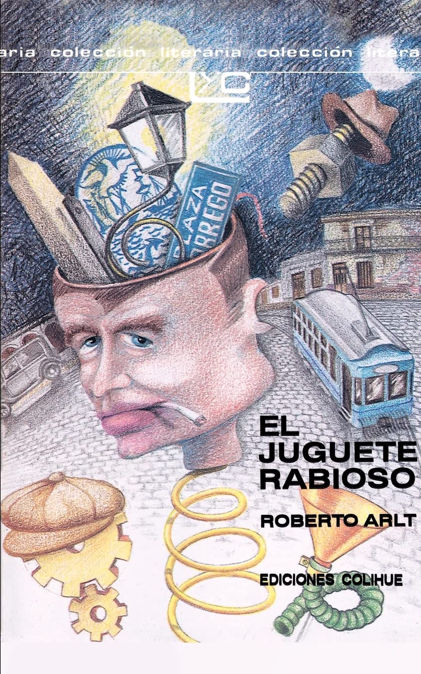 El Juguete Rabioso (Spanish Edition)