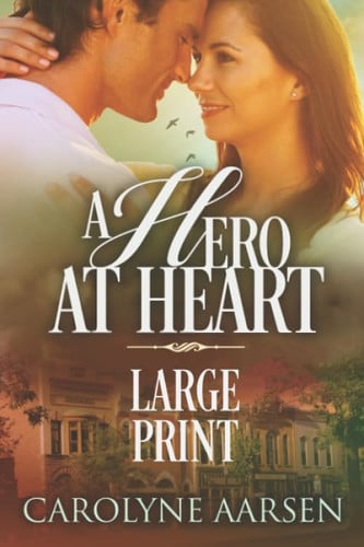 A Hero at Heart: Large Print