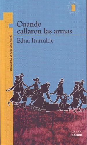 Cuando callaron las armas/ When the Guns Arrived (Spanish Edition)