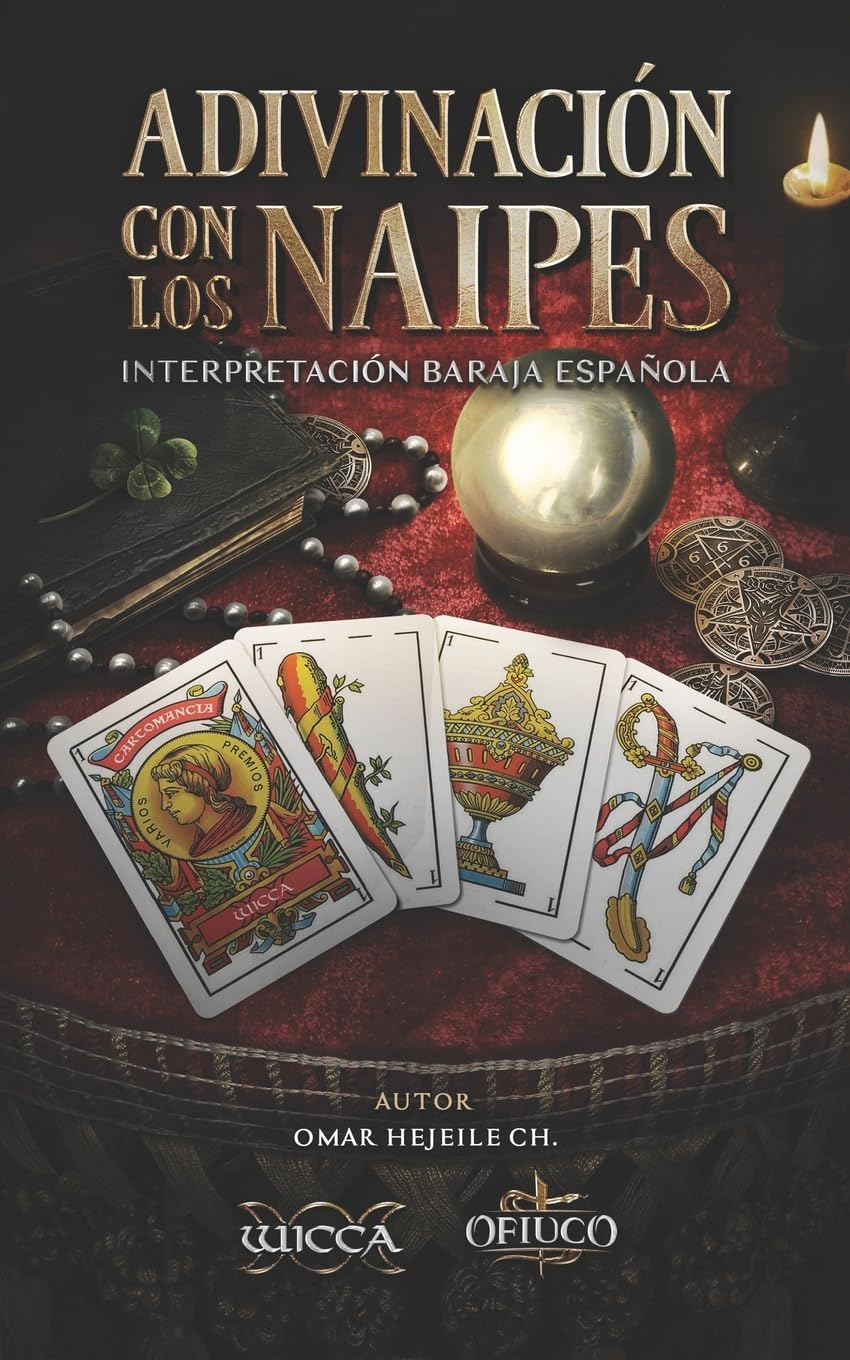 Adivinación con los Naipes: Interpretación Baraja Española (Spanish Edition) - 6434