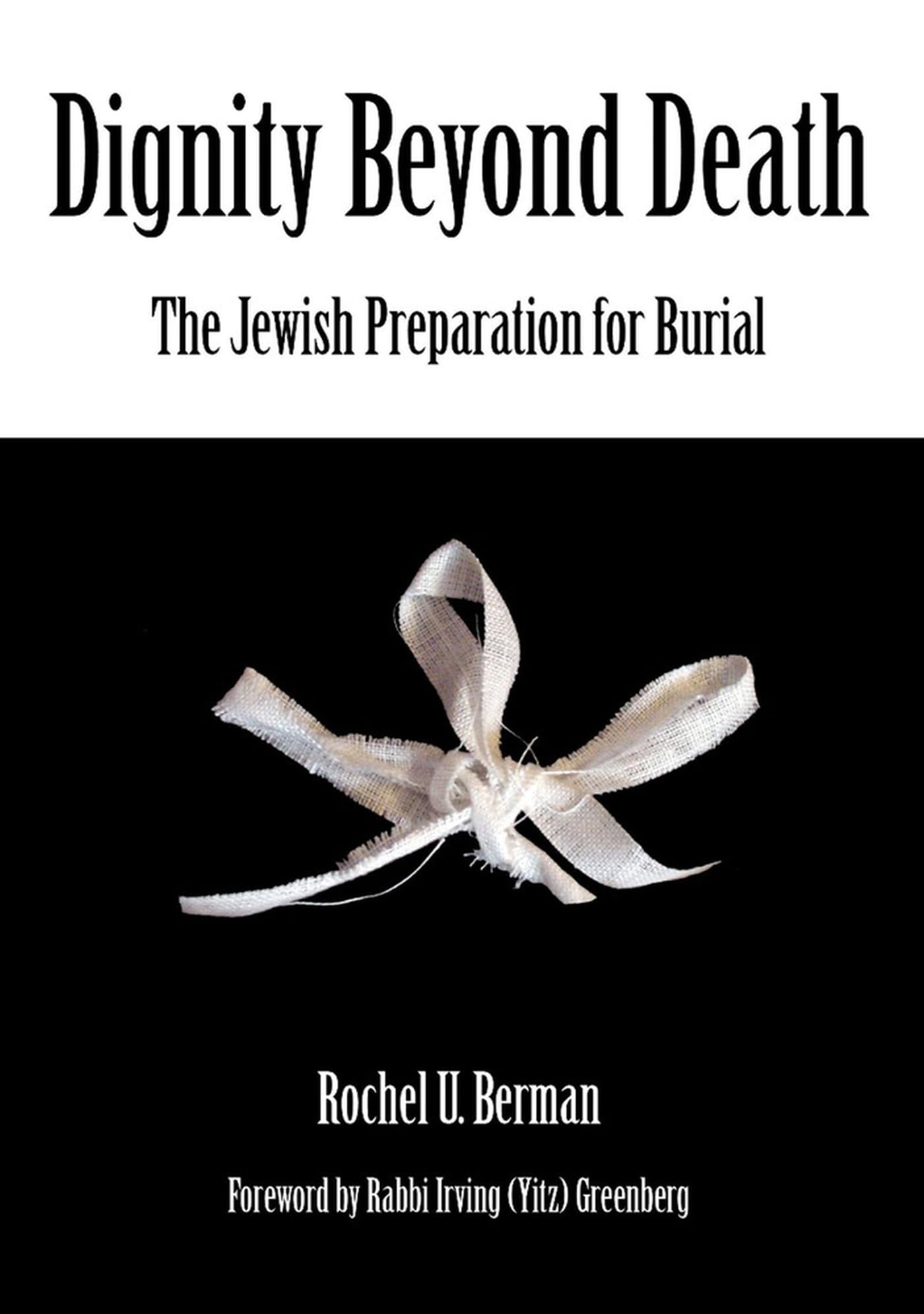 Dignity Beyond Death: The Jewish Preparation for Burial
