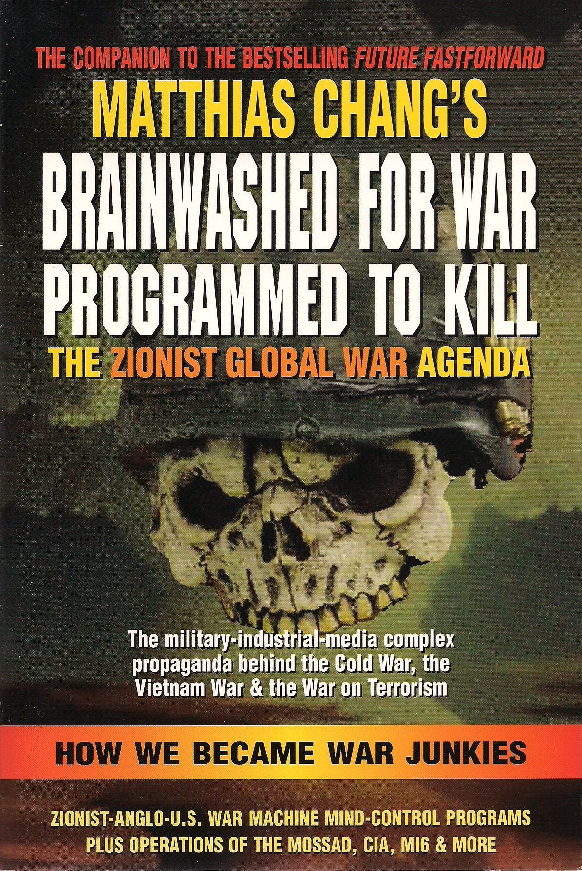 Brainwashed for War - Programmed to Kill: The Military-Industrial-Media Complex Propaganda behind the Cold War, Vietnam War & War on Terrorism