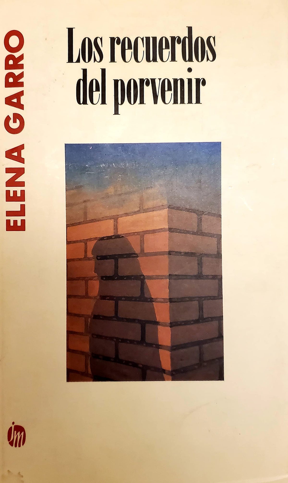Los recuerdos del porvenir/ Memories of the Future (Spanish Edition)