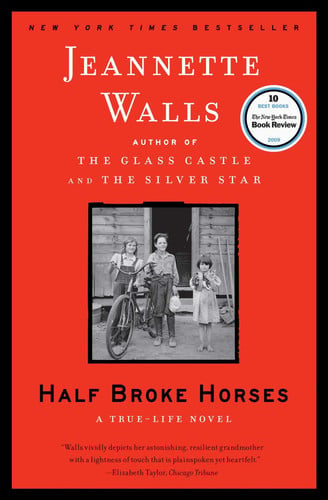 Half Broke Horses A True-Life Novel