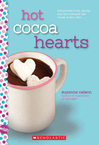 Hot Cocoa Hearts: a Wish Novel