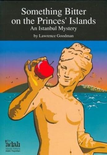 Something Bitter on the Princes' Islands: An Istanbul Mystery