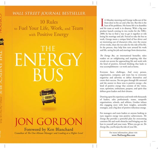 The energy bus: 10 rules to fuel your life, work, and team with positive energy