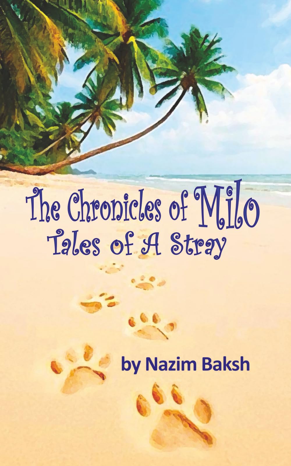 The Chronicles of Milo: Tales of a stray
