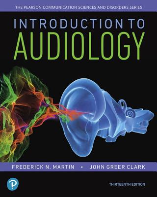Introduction to Audiology (Pearson Communication Sciences and Disorders)