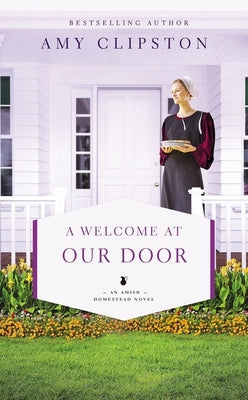 A Welcome at Our Door (An Amish Homestead Novel)