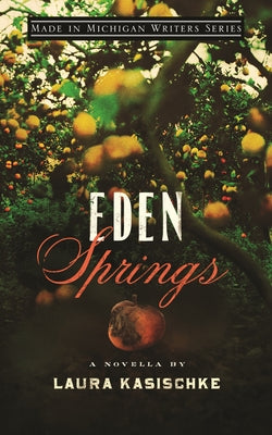 Eden Springs (Made in Michigan Writer Series)