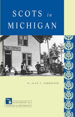 Scots in Michigan (Discovering the Peoples of Michigan)
