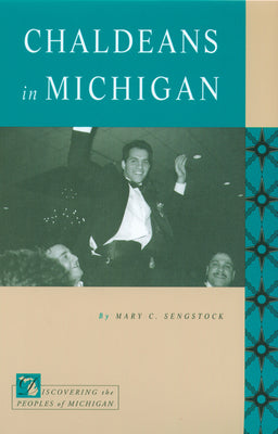 Chaldeans in Michigan (Discovering the Peoples of Michigan)