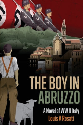 The Boy in Abruzzo: A Novel of WW II Italy