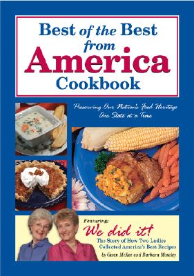 Best of the Best from America: Preserving Our Food Heritage One State at a Time (Best of the Best Cookbook)