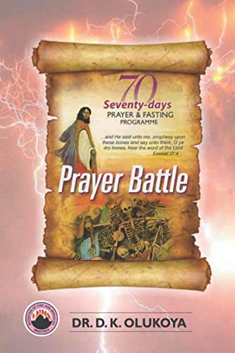 70 Seventy Days Prayer and Fasting Programme 2020 Edition: Prayer Battle