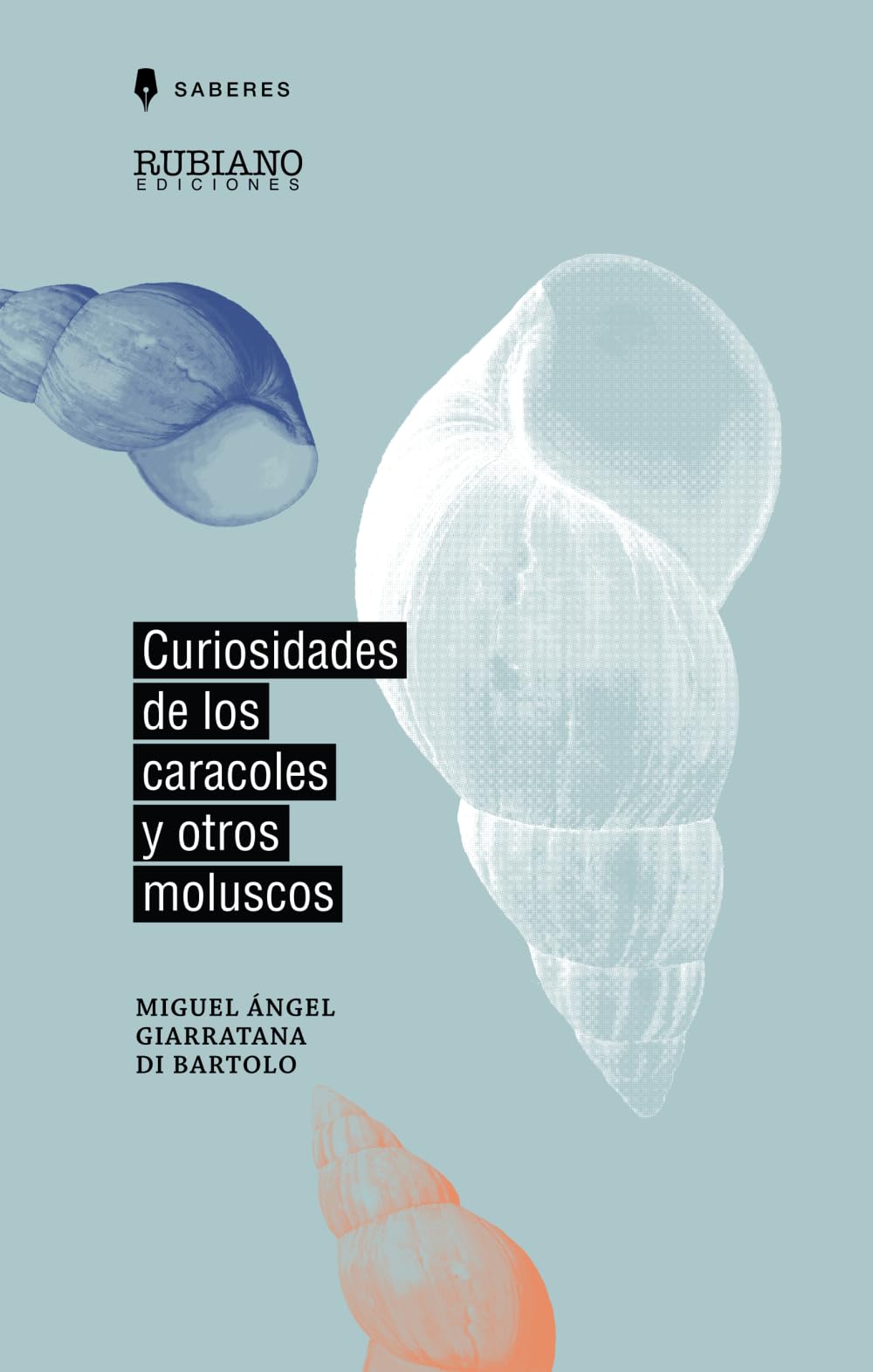 Curiosidades de los caracoles y otros moluscos (Spanish Edition) - 9598