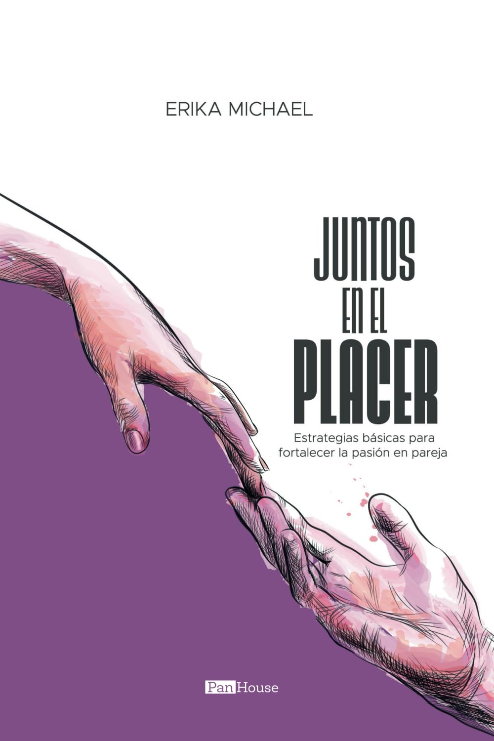 Juntos en el placer: Estrategias básicas para fortalecer la pasión en pareja (Spanish Edition) - 8607