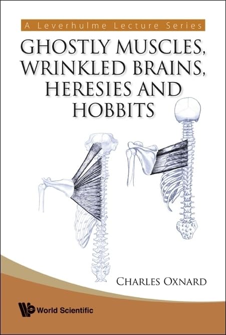 Ghostly Muscles, Wrinkled Brains, Heresies And Hobbits: A Leverhulme Public Lecture Series (Leverhulme Lecture)