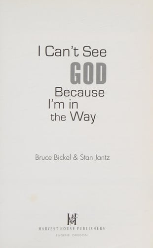 I Can't See God-- Because I'm in the Way