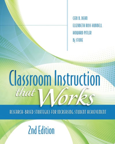 Classroom Instruction that Works Research-based Strategies for Increasing Student Achievement