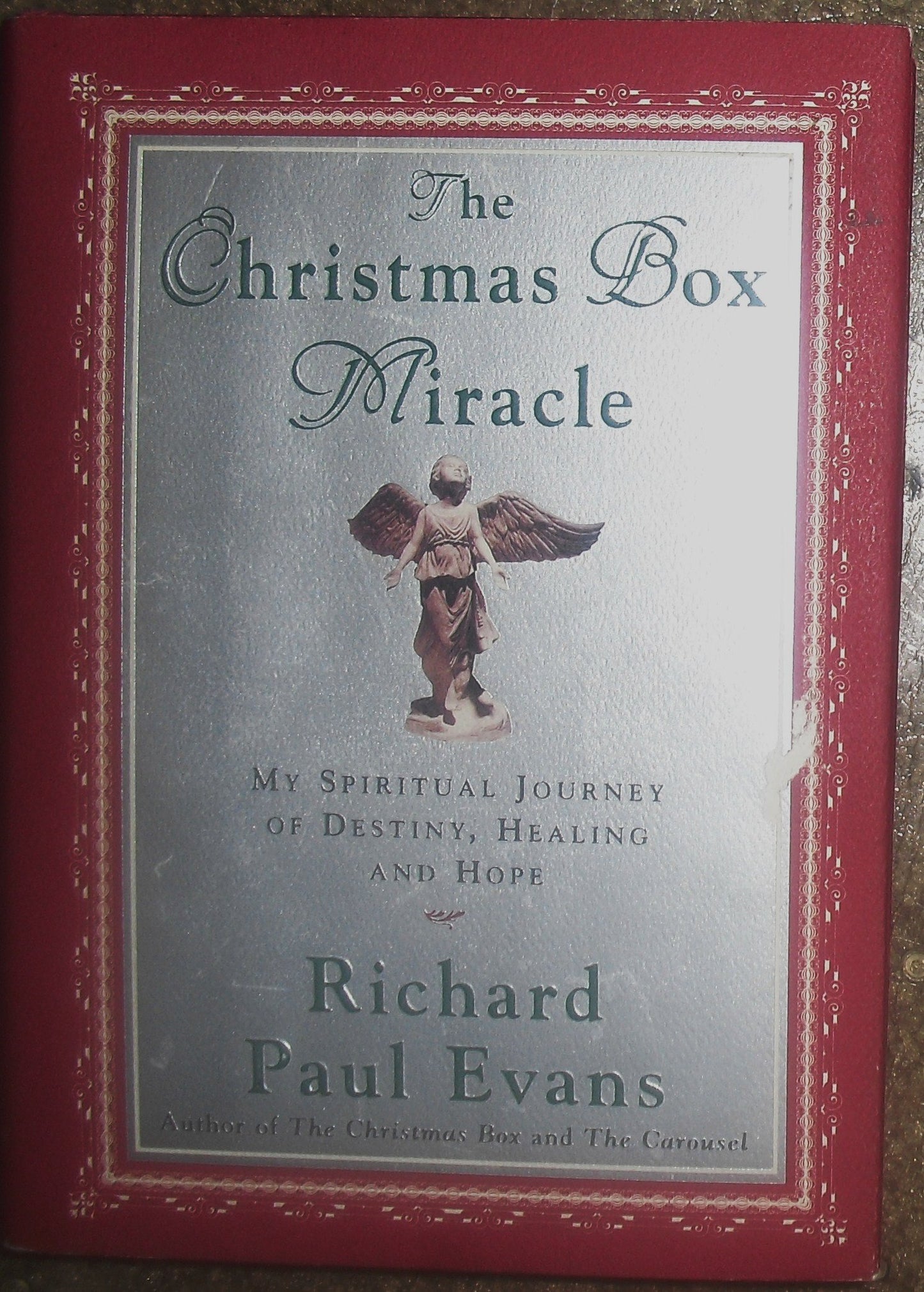 The Christmas Box Miracle : My Spiritual Journey of Destiny, Healing and Hope