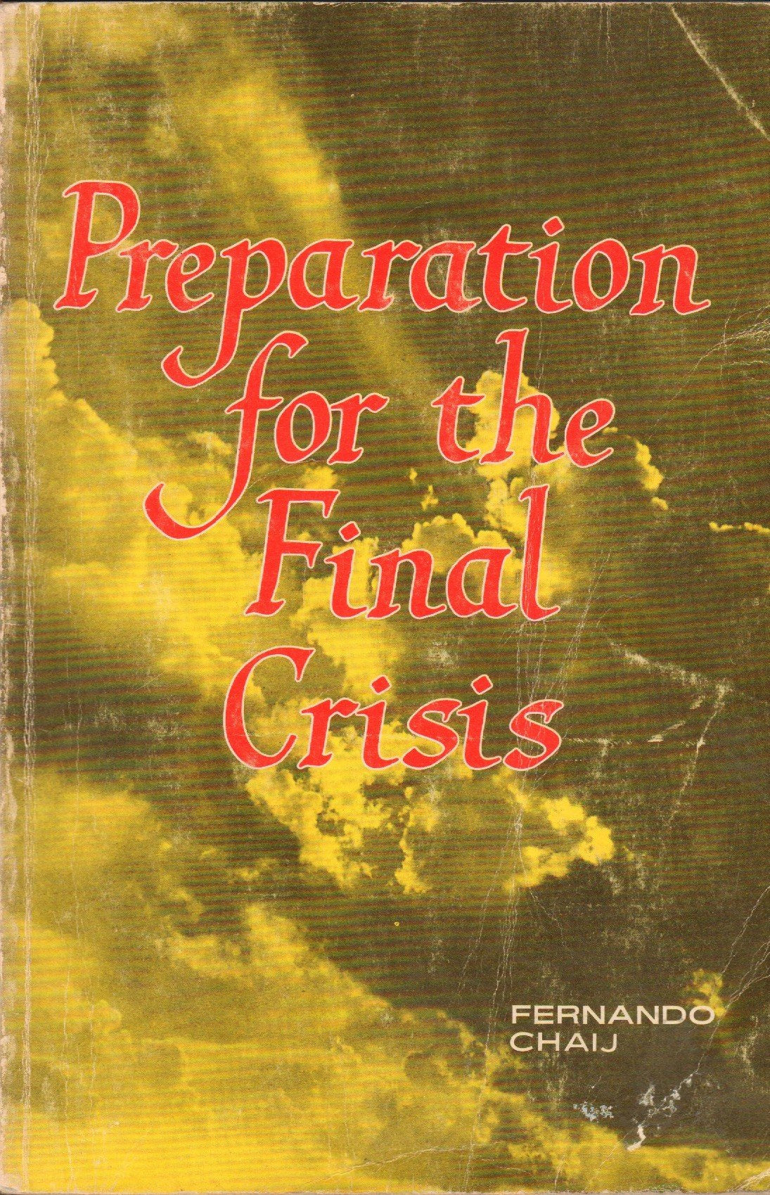 Preparation for the final crisis;: A compilation of passages from the Bible and the spirit of prophecy,