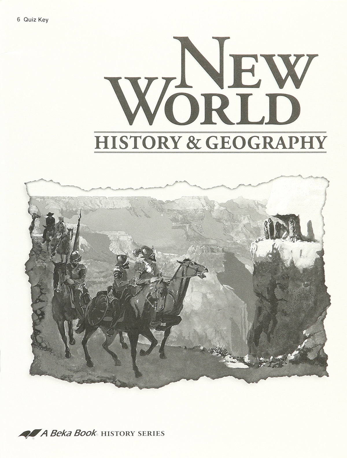 New World History and Geography 6th grade curriculum (Teacher Quiz Key 6, Sixth Grade Curriculum)
