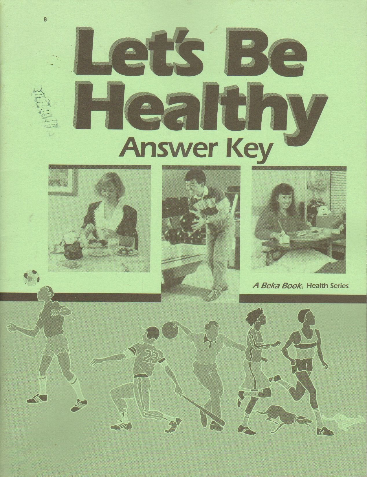 Let's Be Healthy Answer Key (A Beka Book Health Series)
