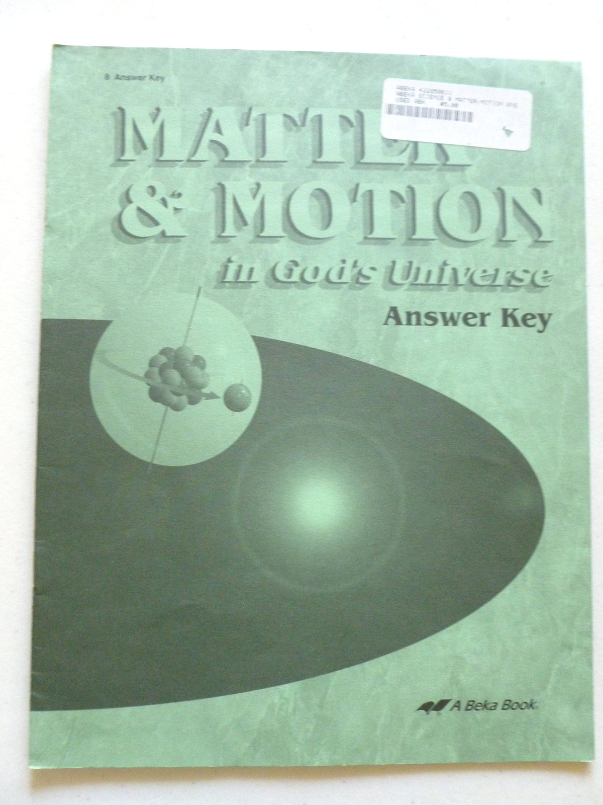 Matter & Motion in God's Universe Answer Key