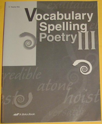 Vocabulary Spelling Poetry III, 9 Teacher Key, Quizzes, A Beka Book, 2002, 4th Edition