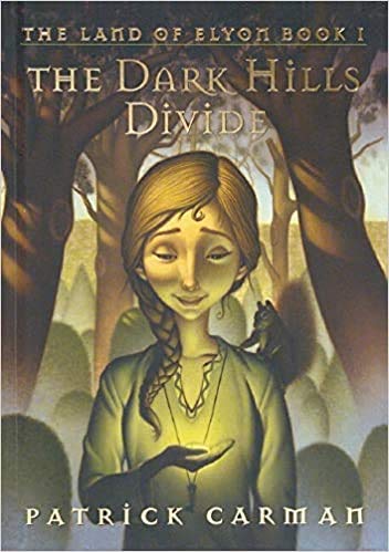 The Dark Hills Divide - Land Of Elyon Book I