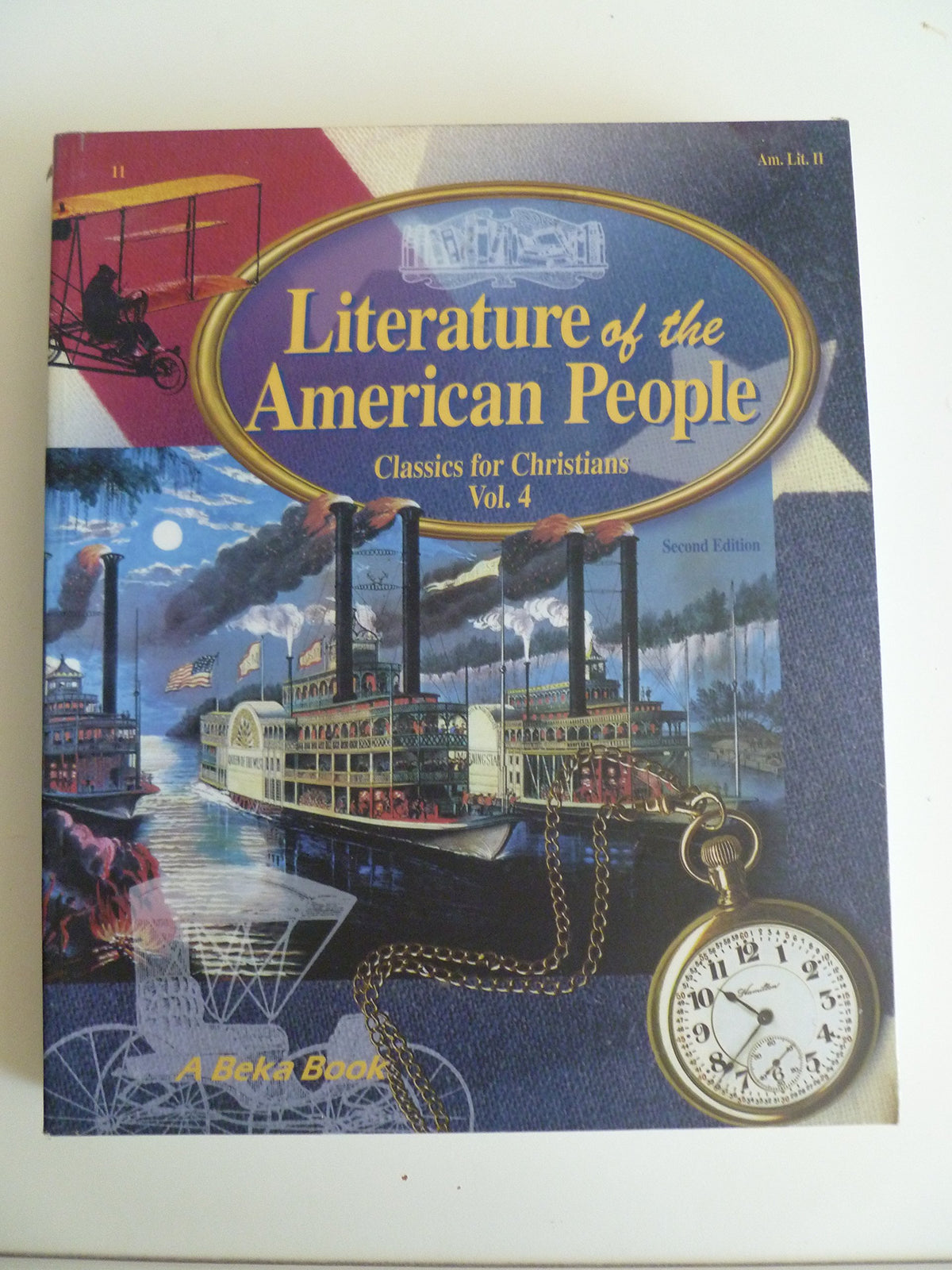 Literature of the American People : American Literature II (Classics for Christians, Volume 4)