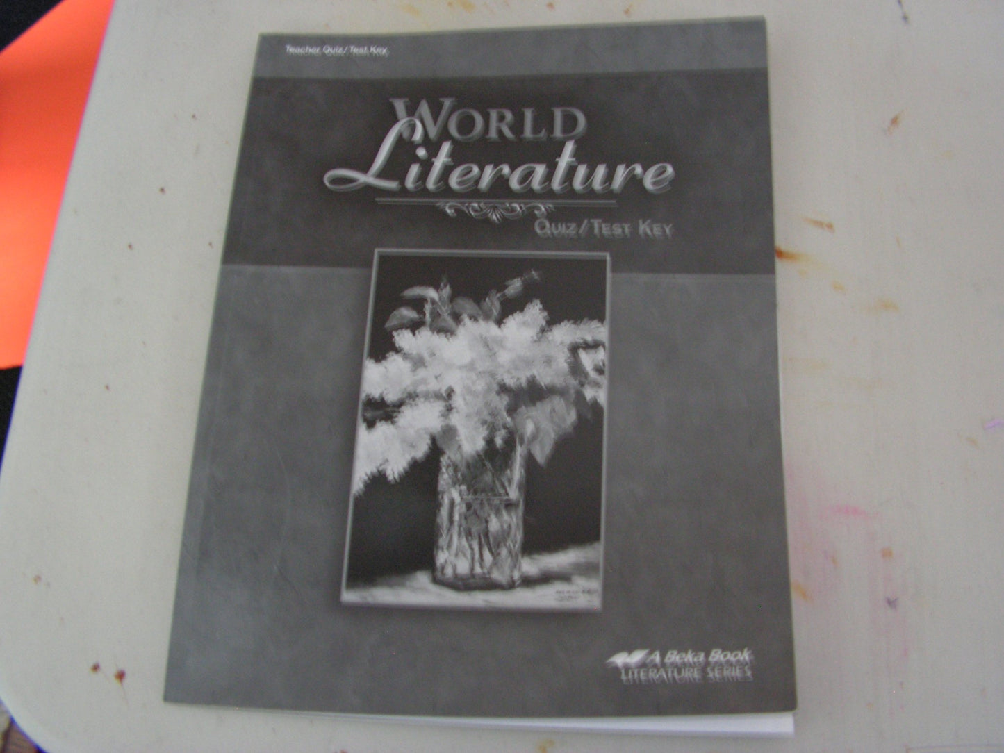 World Literature Tests and Quizzes (Classics for Christians - 10 Test/Quiz Key, vol. 4)