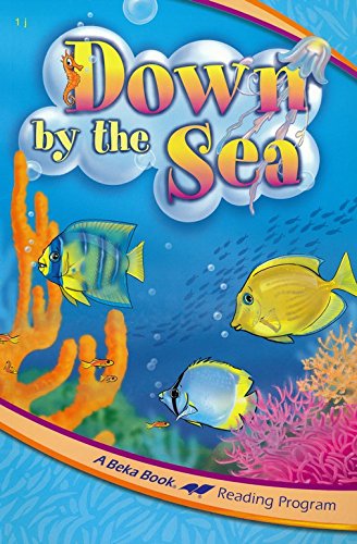 Down By the Sea (A Beka Book Reading Program)