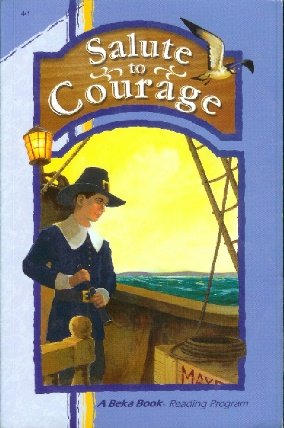 Salute to Courage (A Beka Books Reading Program # 4-1)