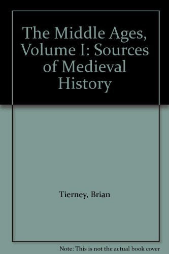 The Middle Ages, Volume I: Sources of Medieval History