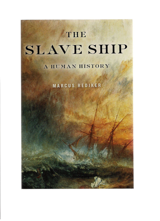 The Slave Ship: A Human History - 8853