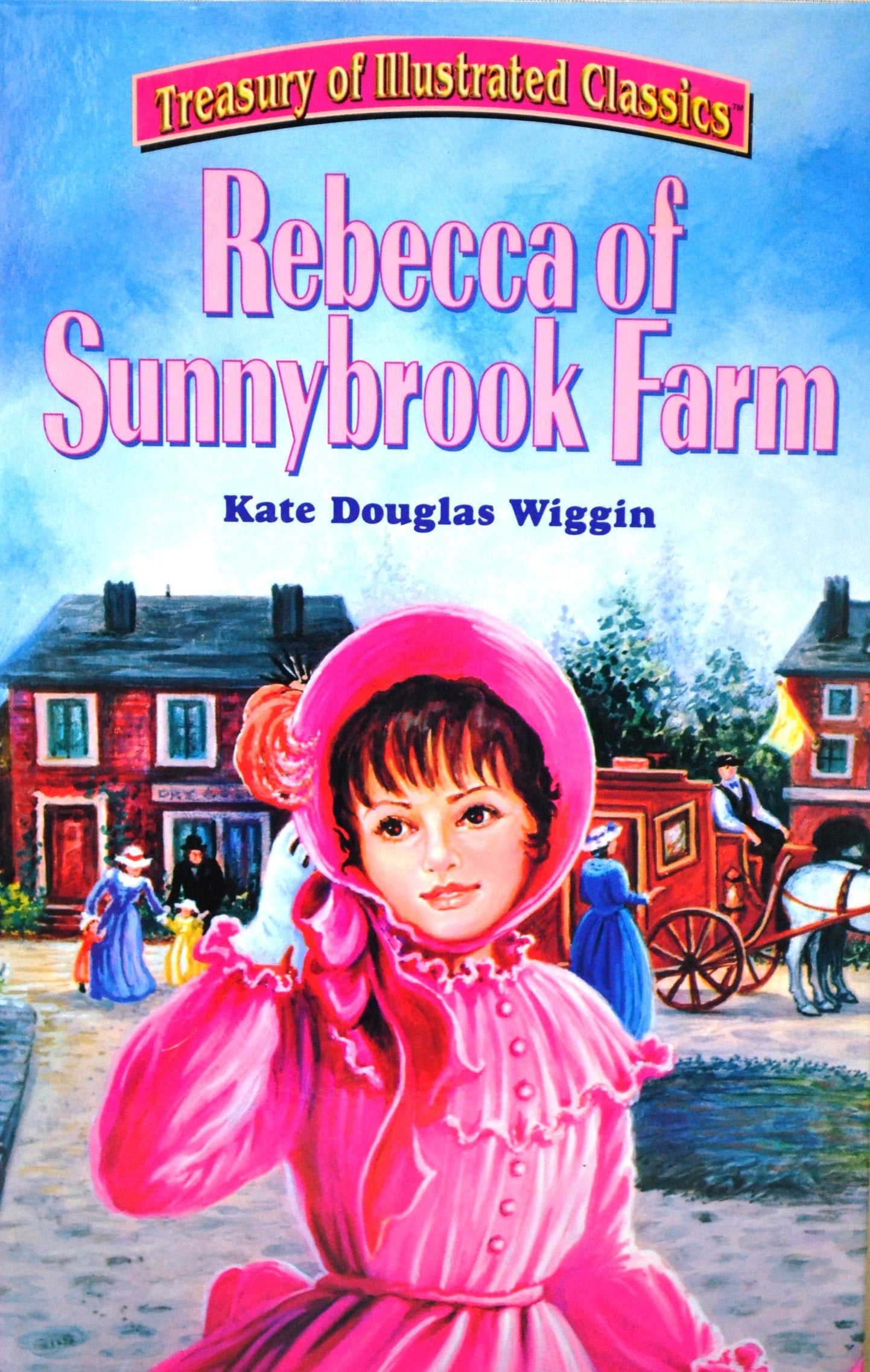 TREASURY OF ILLUSTRATED CLASSICS REBECCA OF SUNNYBROOK FARM