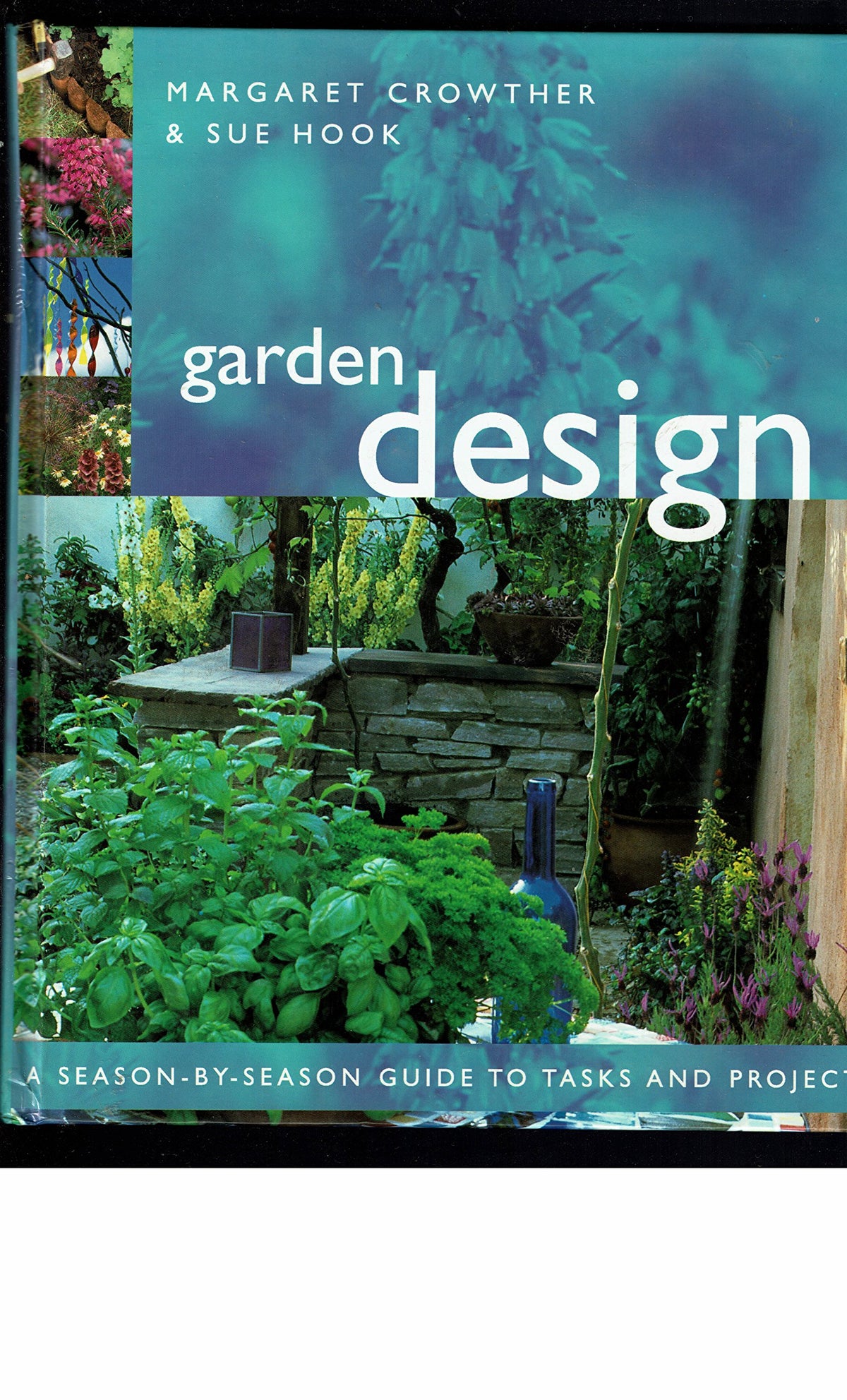 Garden Design; A Season By Season Guide to Tasks and Projects