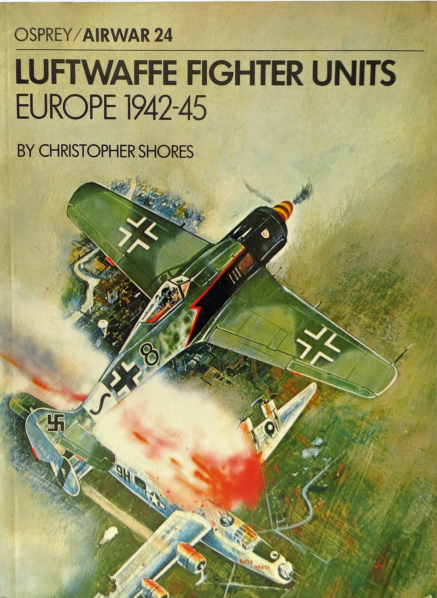 Osprey / Airwar 24 - Luftwaffe Fighter Units Europe 1942 - 45