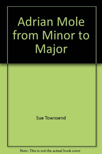 Adrian Mole from Minor to Major