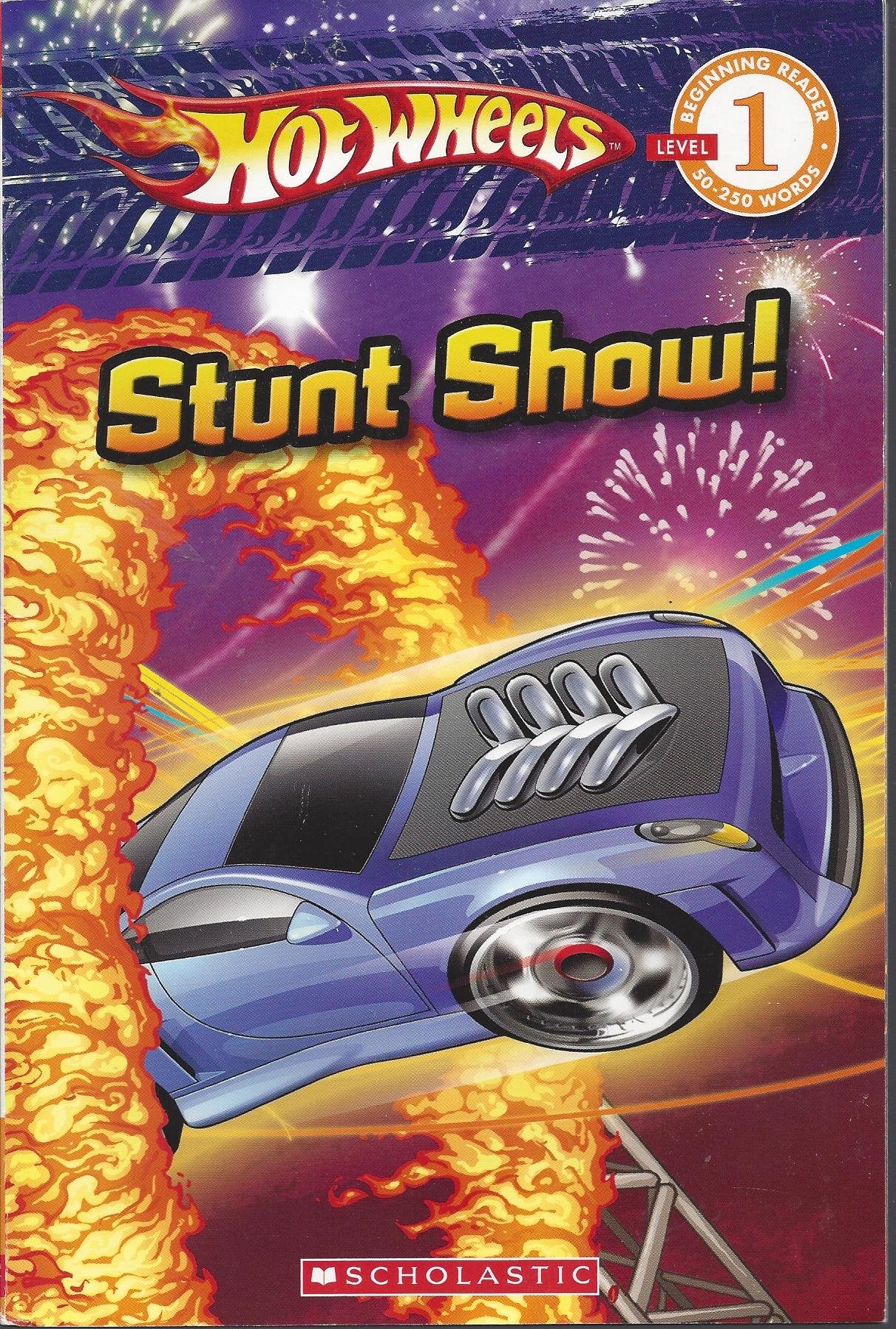 Stunt Show (Hot Wheels, Scholastic Beginning Reader Level 1)