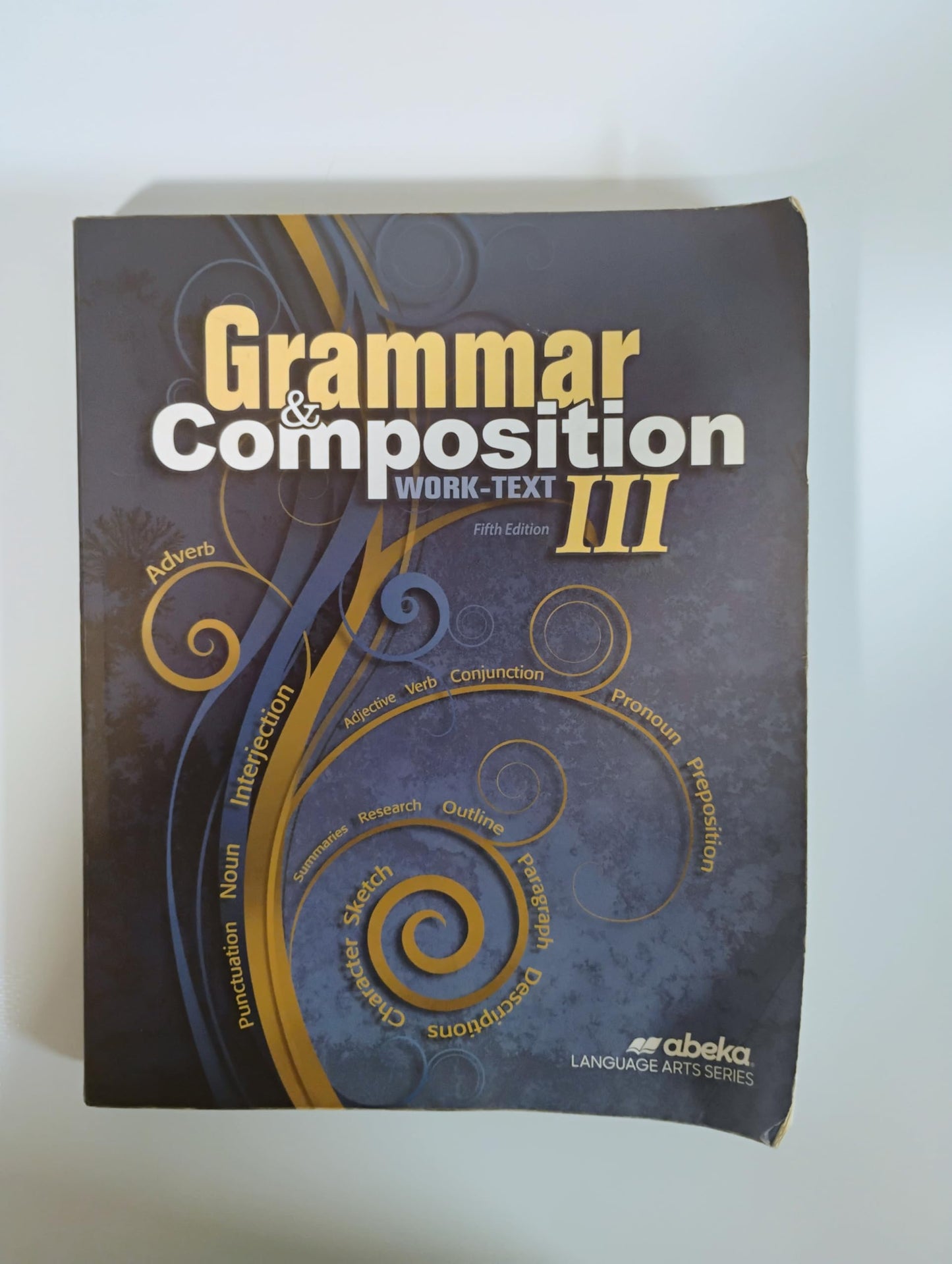 A Beka ABEKA Grammar & Composition Work-Text III - Fifth Edition Student 9th