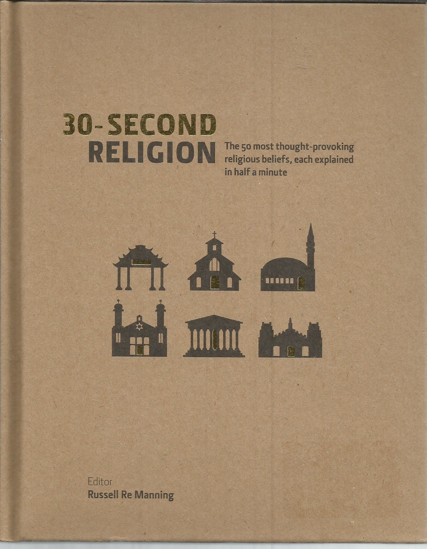 30-second Religion (The 50 most thought-provoking religious beliefs, each explained in half a minute)