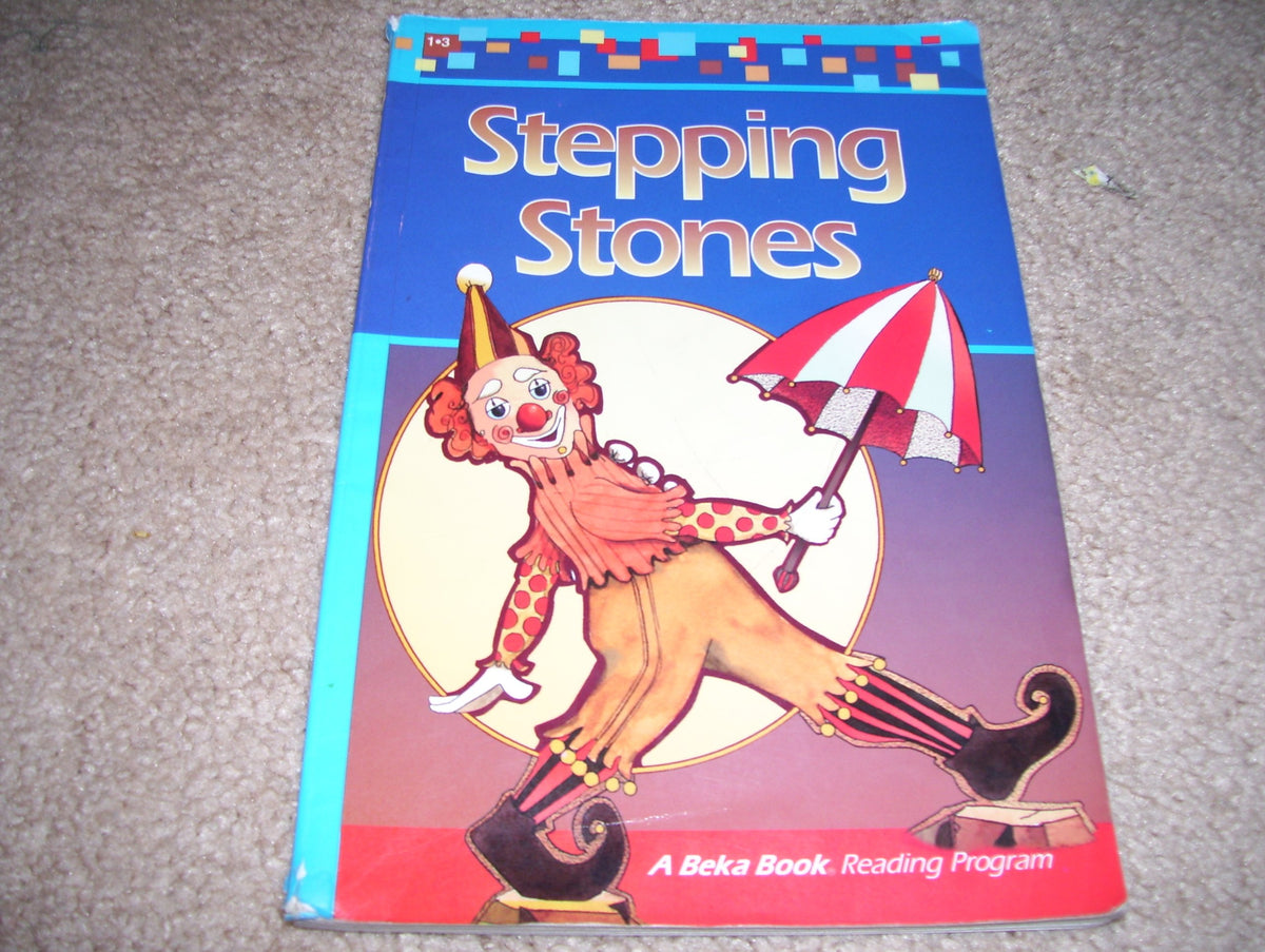 Stepping Stones; a Beka Book Reading Program