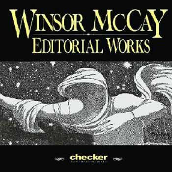 Winsor Mccay: the Editorial Works Volume 1