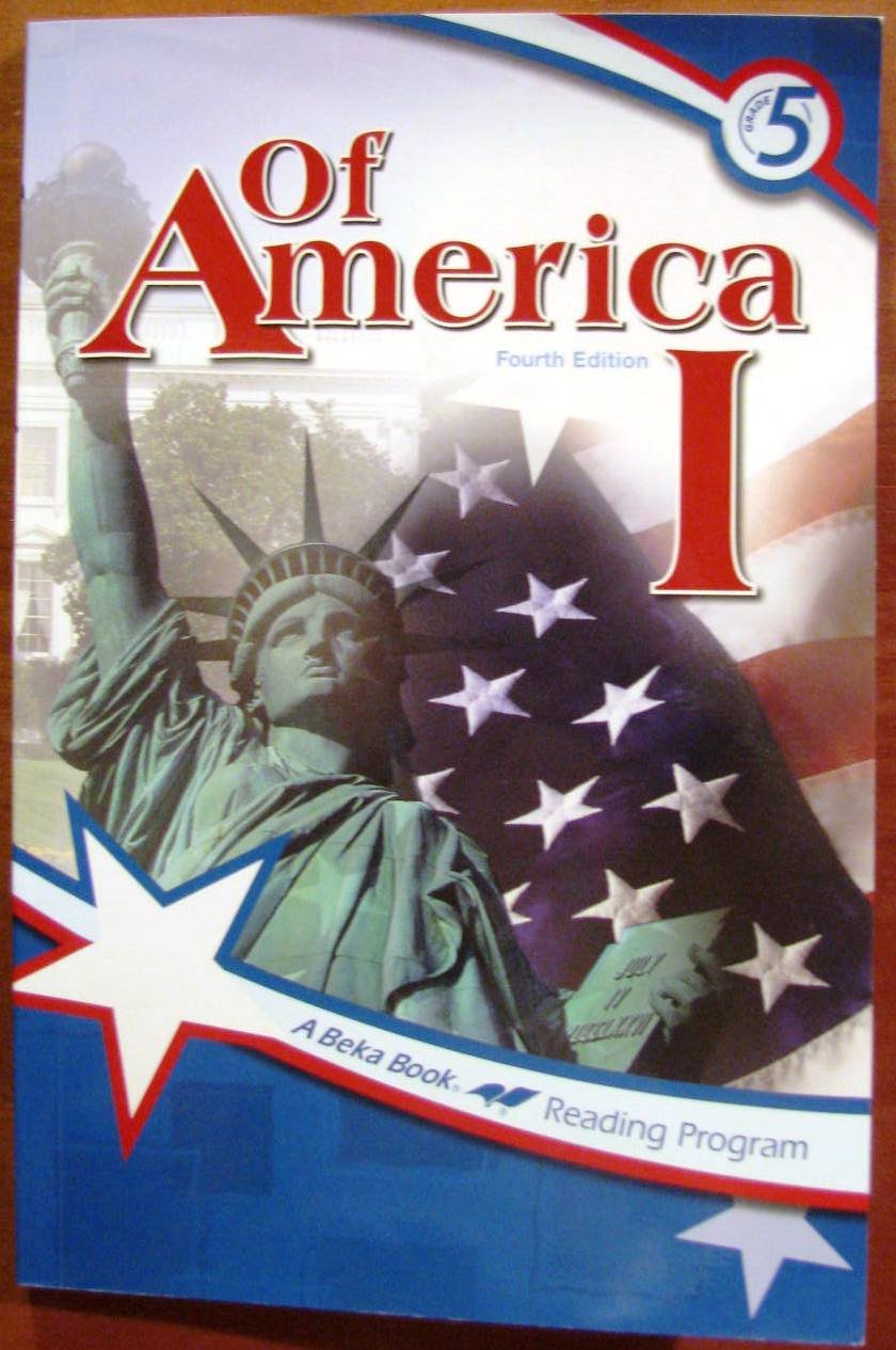 Of America I (4th Edition) Grade 5 (A Beka Book Reading Program)
