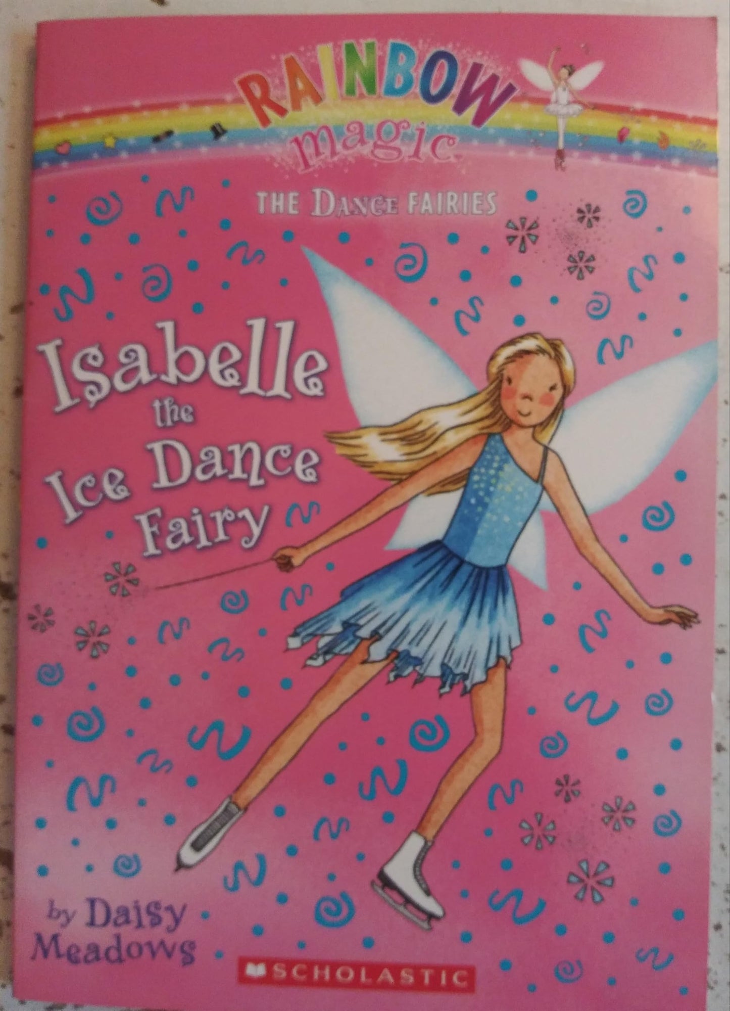 Isabelle the Ice Dance Fairy : Rainbow Magic the Dance Faries #7